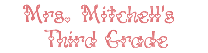 Mrs. Mitchell's Third Grade