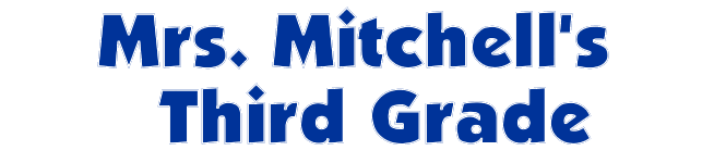 Mrs. Mitchell's Third Grade